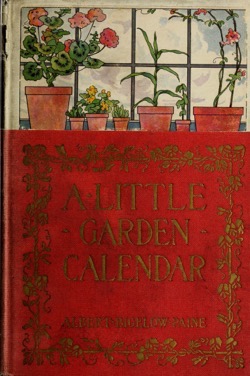 Historical Garden Books: A little garden calendar for boys and girls by Albert Bigelow Paine (1905) - 42 in a series