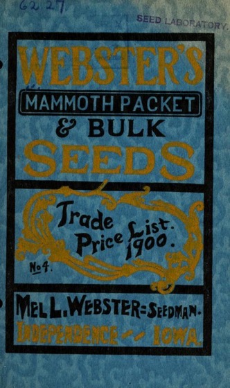 Historical Seed Catalogs: Webster's mammoth packet & bulk seedse (1900) - 54 in a series