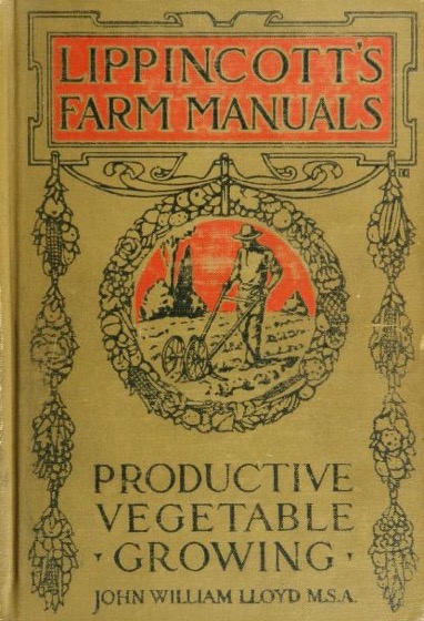 Historical Garden Books - 68 in a series - Productive vegetable growing by John William Lloyd