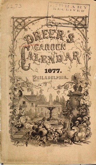 Historical Seed Catalogs: Dreer's garden calendar (1877) - 57 in a series