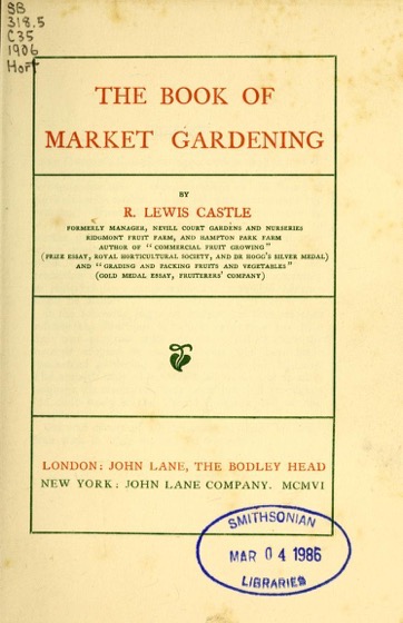 Historical Garden Books - 75 in a series - Book of market gardening by R. Lewis Castle