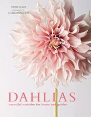 
Dahlias: Beautiful Varieties for Home & Garden