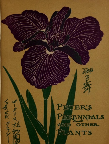 Historical Seed Catalogs - 93 in a series - Peter's Perennial And Other Plants With Which To Create Anew The Old-Time Hardy Gardens (1909)