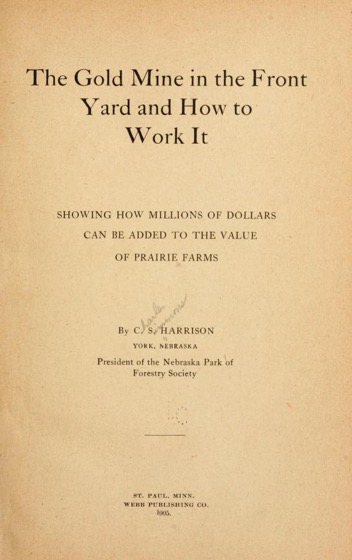 Historical Garden Books - 123 in a series - he gold mine in the front yard and how to work it (1905) by Charles Simmons Harrison