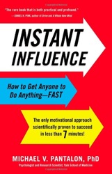 What I’m Reading…Instant Influence: How to Get Anyone to Do Anything Fast