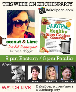 Video: #KitchenParty: The Slow Cooker Show with Rachel Rappaport – Recorded Version