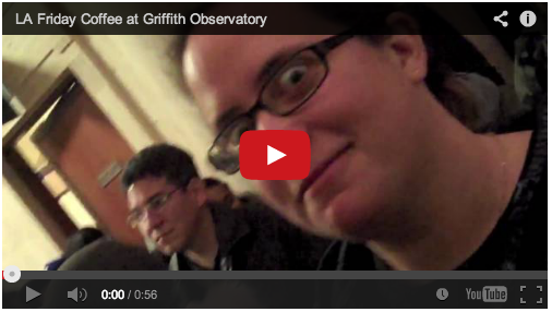 Video: 3 Years Ago: LA Friday Coffee at Griffith Observatory, Griffith Park, Los Angeles