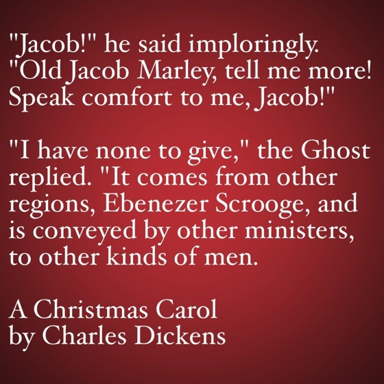 My Favorite Quotes from A Christmas Carol #17 - Speak comfort to me