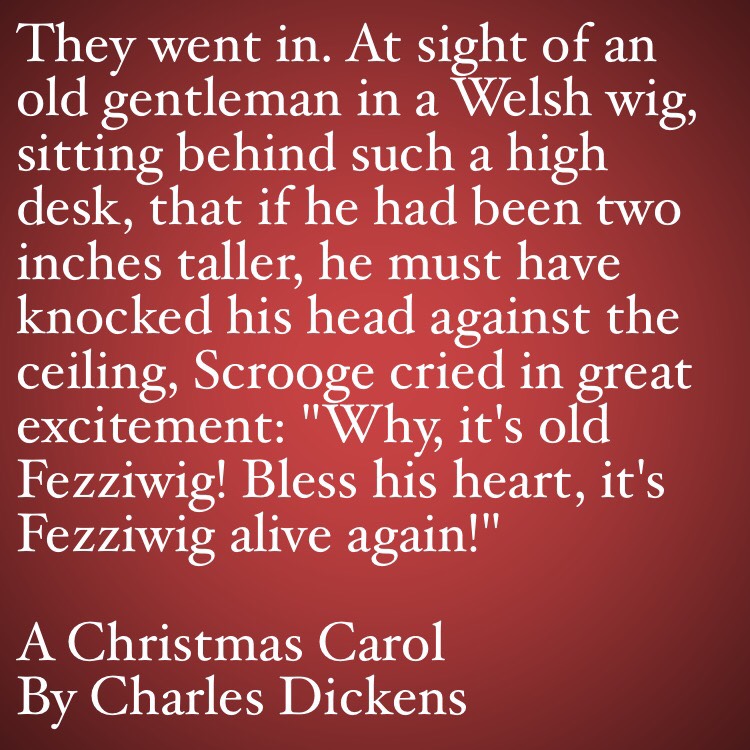 My Favorite Quotes from A Christmas Carol #23 - It's old Fezziwig alive again! - My Word with ...