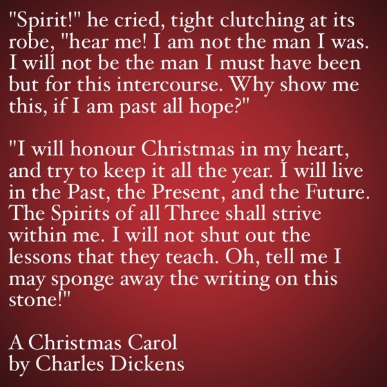 My Favorite Quotes from A Christmas Carol #39 – …may sponge away the writing on this stone!