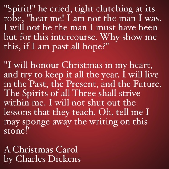 My Favorite Quotes from A Christmas Carol #39 - ...may sponge away the writing on this stone!