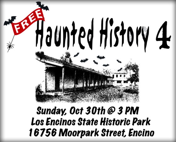 Haunted History Event at Los Encinos State Historic Park, Sunday, October 30, 2016, 3pm