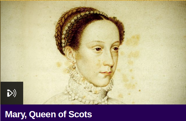 On Podcast: Mary, Queen of Scots on In Our Time [Audio]