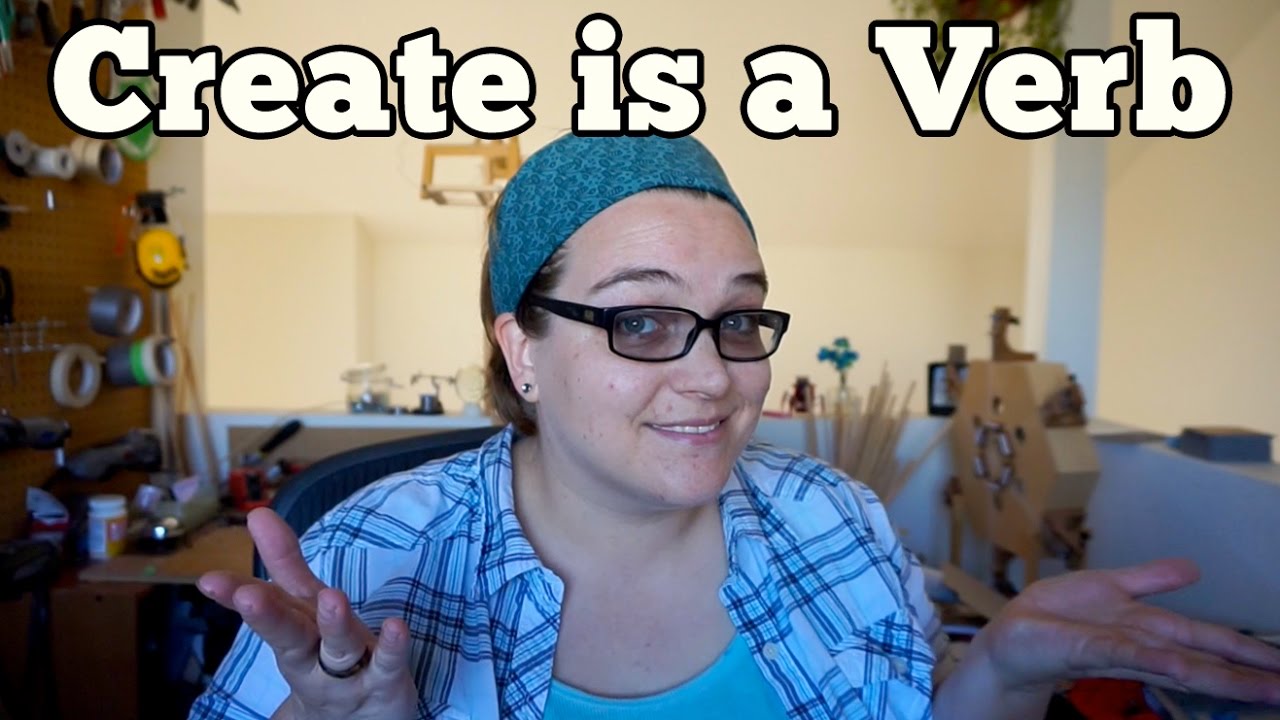 On YouTube: Create is a Verb from Barb Makes Things