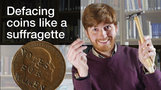 On YouTube: Defacing coins like a suffragette | Curator's Corner Season 2 Episode 4