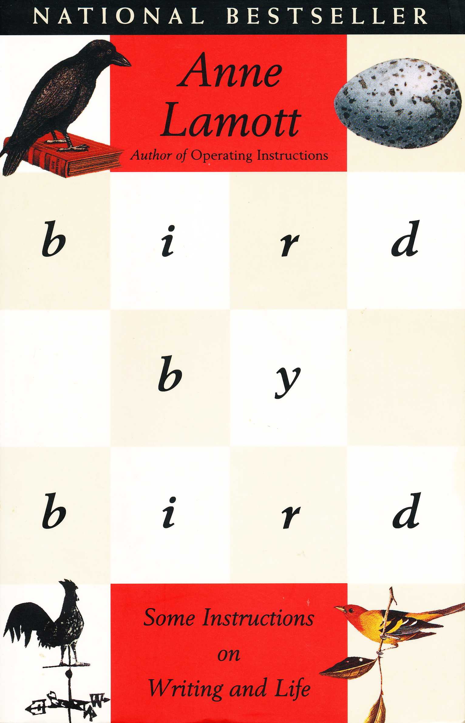 Bird by Bird: Some Instructions on Writing and Life by Anne Lamott [Book]