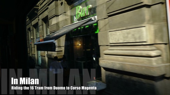In Milan: Riding the 16 Tram form Duomo to Corso Magenta (4k Video) [Video] (3:13)