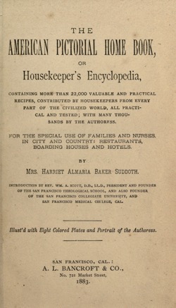 Historical Cooking Books: - The American pictorial home book; or, Housekeeper's encyclopedia by Harriet Almaria Baker (1883) - 16 in a series