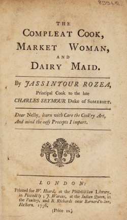 Historical Cooking Books: The compleat cook, market-woman, and dairy maid by Jassintour Rozea (1756) - 34 in a series