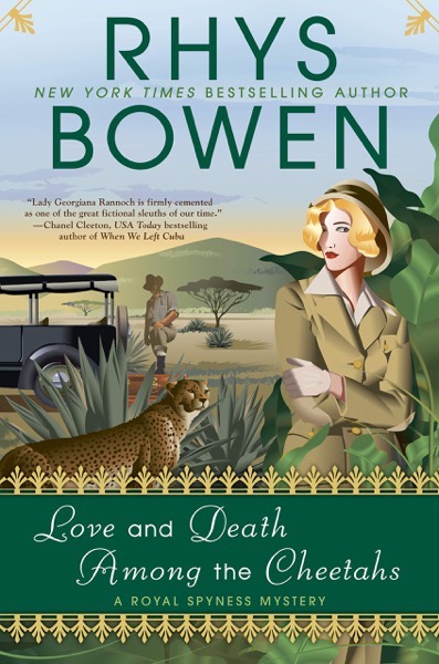 Finished Reading: Love and Death Among the Cheetahs (A Royal Spyness Mystery) by Rhys Bowen