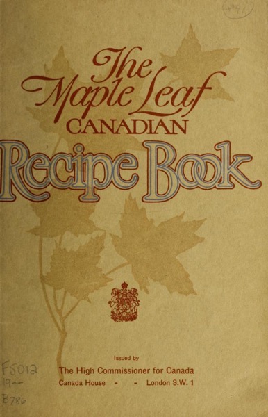  Historical Cooking Books - 56 in a series - The Maple Leaf Canadian Recipe Book By Kathleen K. Bowker