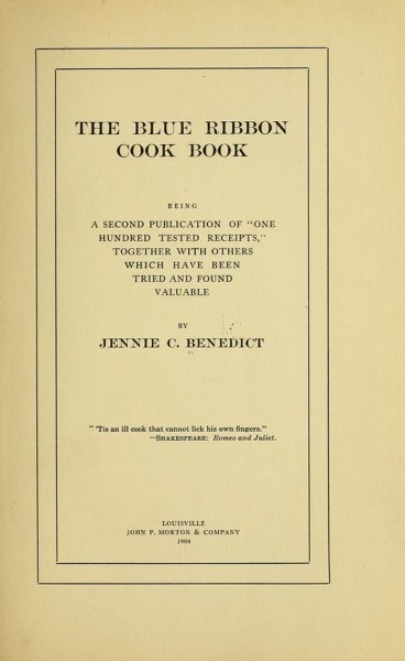 Historical Cooking Books - 67 in a series - The blue ribbon cook book; being a second publication of 