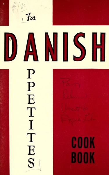 Historical Cooking Books – 82 in a series – For Danish appetites : cook book (19??) by Lyla G. Solum