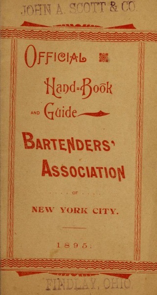 Historical Cooking Books - 89 in a series - Official hand-book and guide by Bartenders' Association of New York City (1895) cover