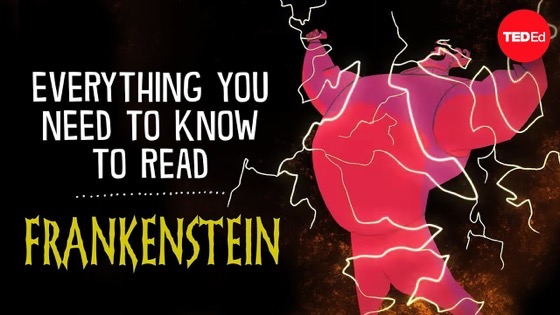 Everything you need to know to read “Frankenstein” – Iseult Gillespie via TedEd [Video] [Shared]