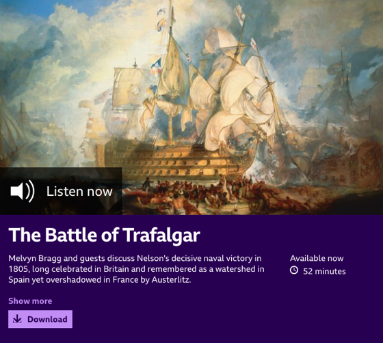 What I'm Listening To: The Battle of Trafalgar - In Our Time - BBC Podcasts [Audio]
