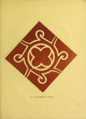 Historical Books: Antient Irish pavement tiles, exhibiting thirty-two patterns : illustrated by forty engravings, after the originals, existing in St. Patrick's Cathedral, and Howth, Mellifont, and Newtown Abbeys : Oldham, Thomas, 1816-1878