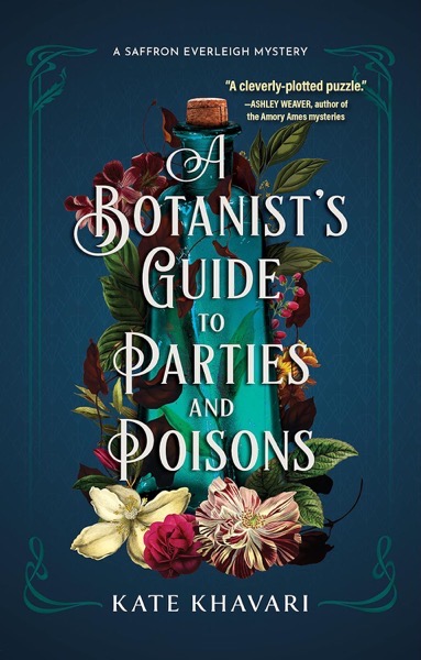 Wwhat I'm Reading: A Botanist's Guide to Parties and Poisons (A Saffron Everleigh Mystery) [Books]