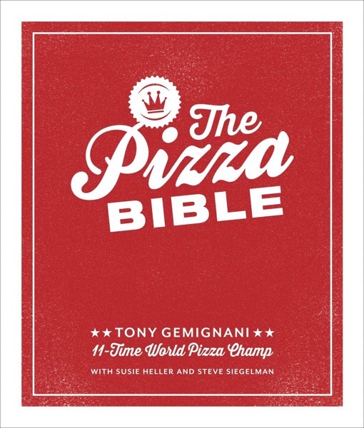 he Pizza Bible: The World's Favorite Pizza Styles, from Neapolitan, Deep-Dish, Wood-Fired, Sicilian, Calzones and Focaccia to New York, New Haven, Detroit, and More [Book]