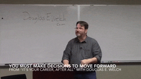 You Must Make Decisions to Move Forward from 