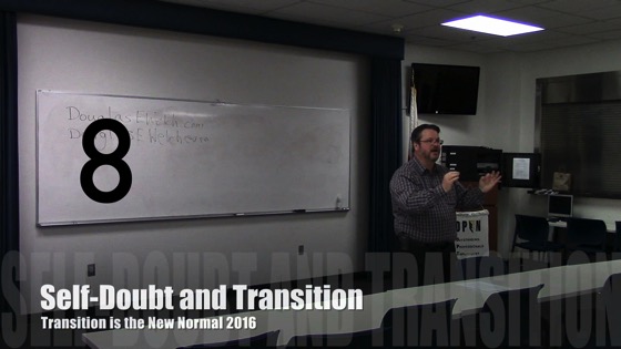 Self-Doubt and Transition from Transition is the New Normal 2016 with Douglas E. Welch 