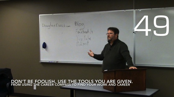 Don't Be Foolish. Use The Tools You Are Given. from Using the Career Compass To Find Your Career