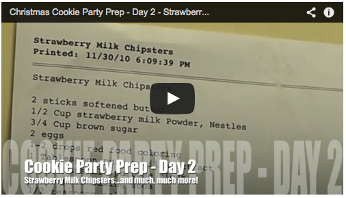 Video:  Cookie Party Prep – Day 2 – Strawberry Milk Chipsters and much more!