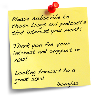 All About Douglas – Choose what you want to see and hear from me in 2013!