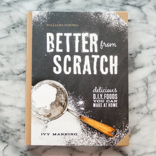 Noted: Better from Scratch by Ivy Manning via The Kitchn