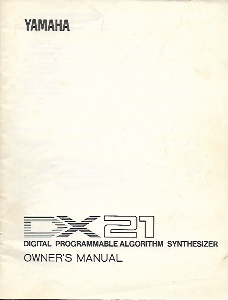 Yamaha DX21 Owner’s Manual and Playbook Available to Good Home